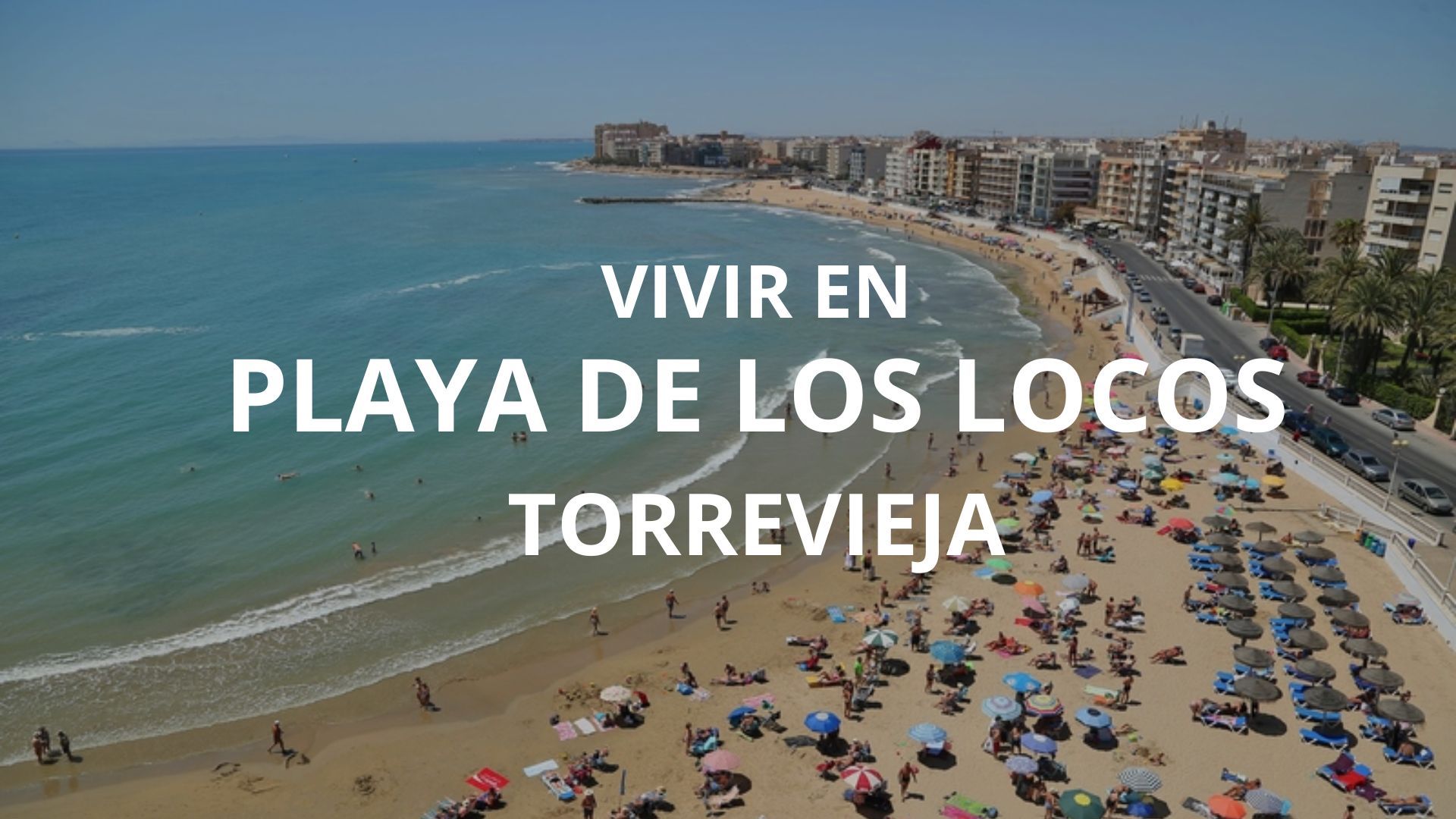 Vivir en la playa de los Locos Torrevieja