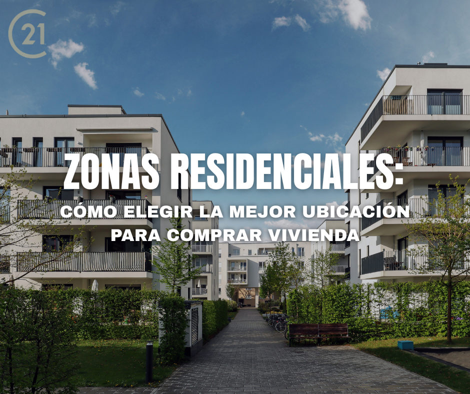Zonas residenciales: cómo elegir la mejor ubicación para comprar vivienda