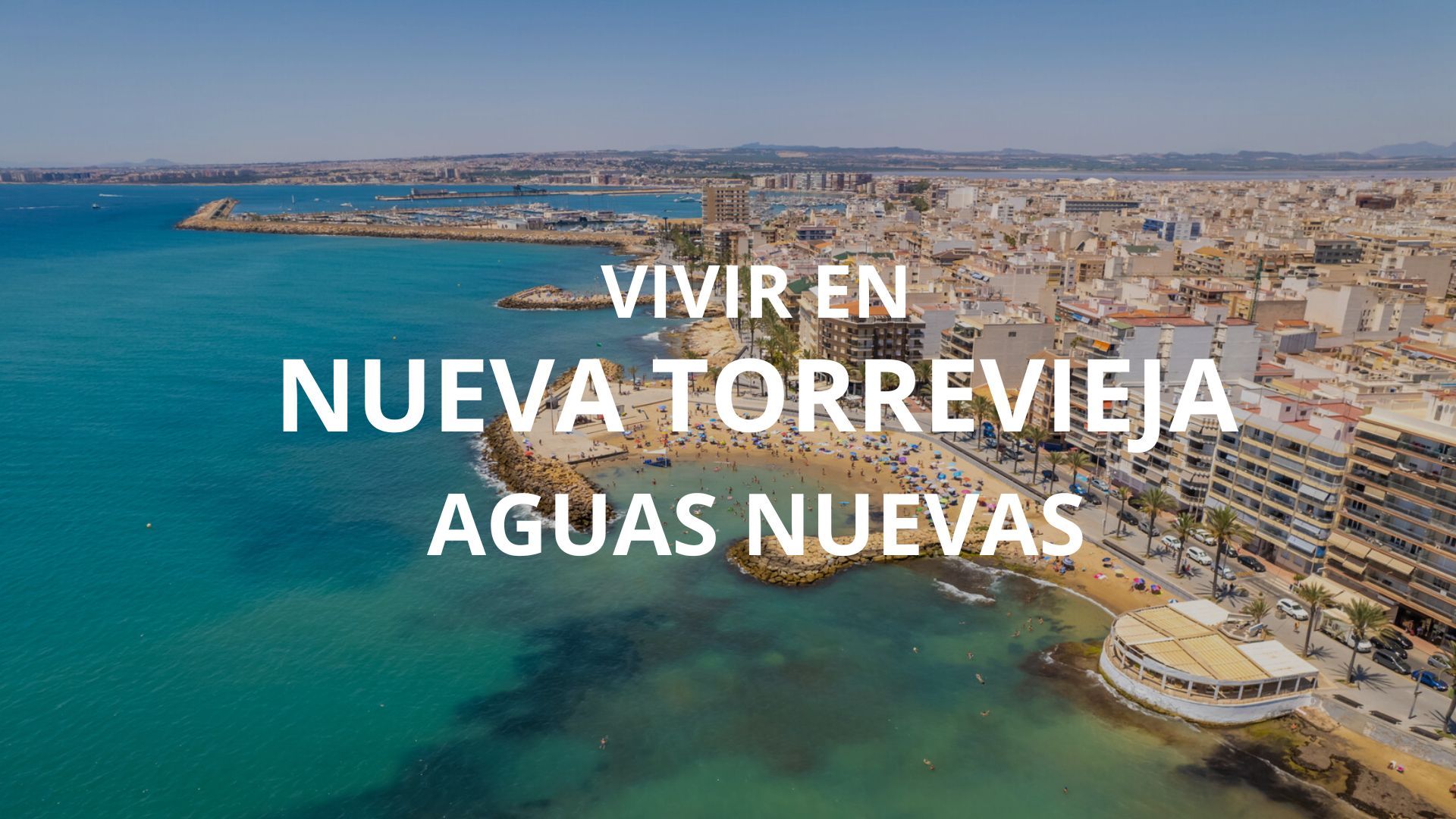 Vivir en Nueva Torrevieja - Aguas Nuevas