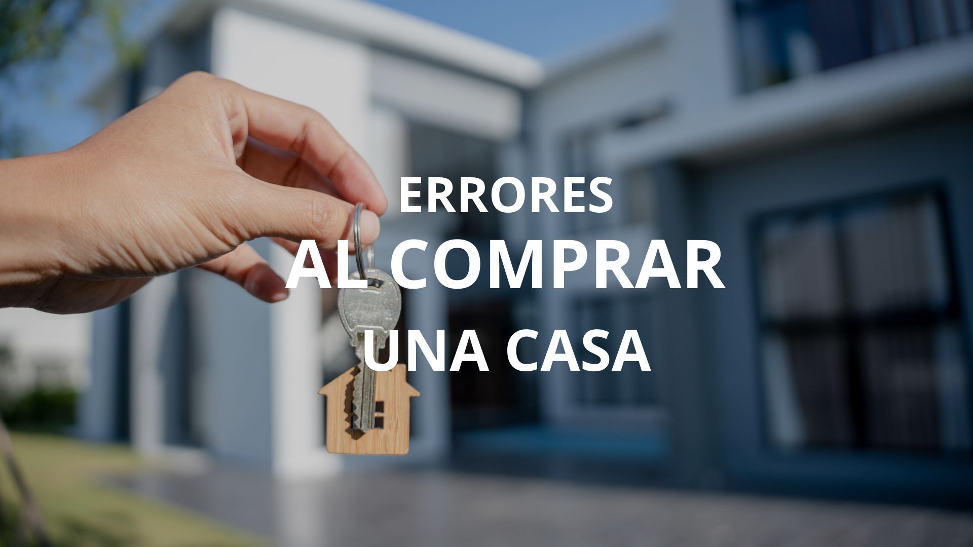 Errores al comprar una casa