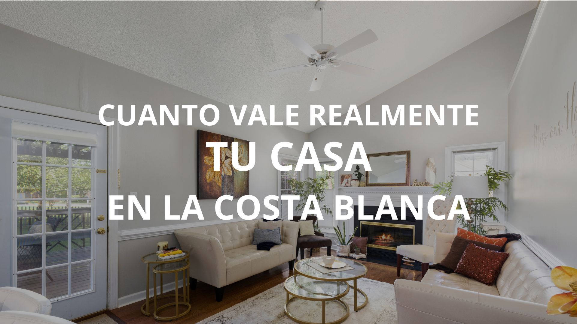 ¿Cuánto vale tu casa en Calpe, Altea o Moraira hoy?  