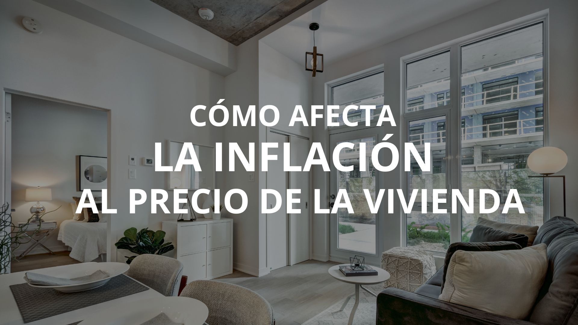 Cómo afecta la inflación al precio de tu vivienda