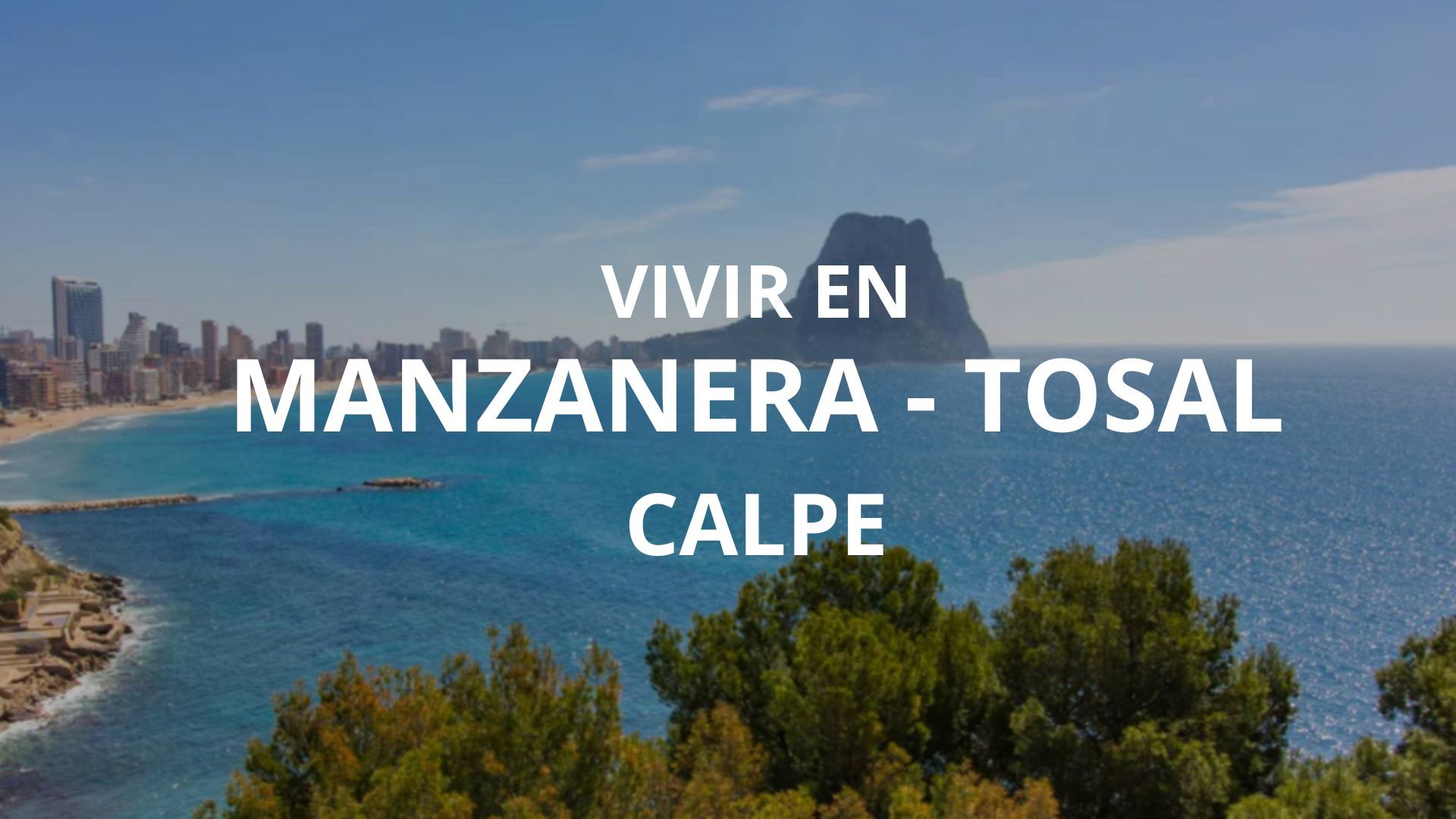 Vivir en Manzanera - Tosal Calpe