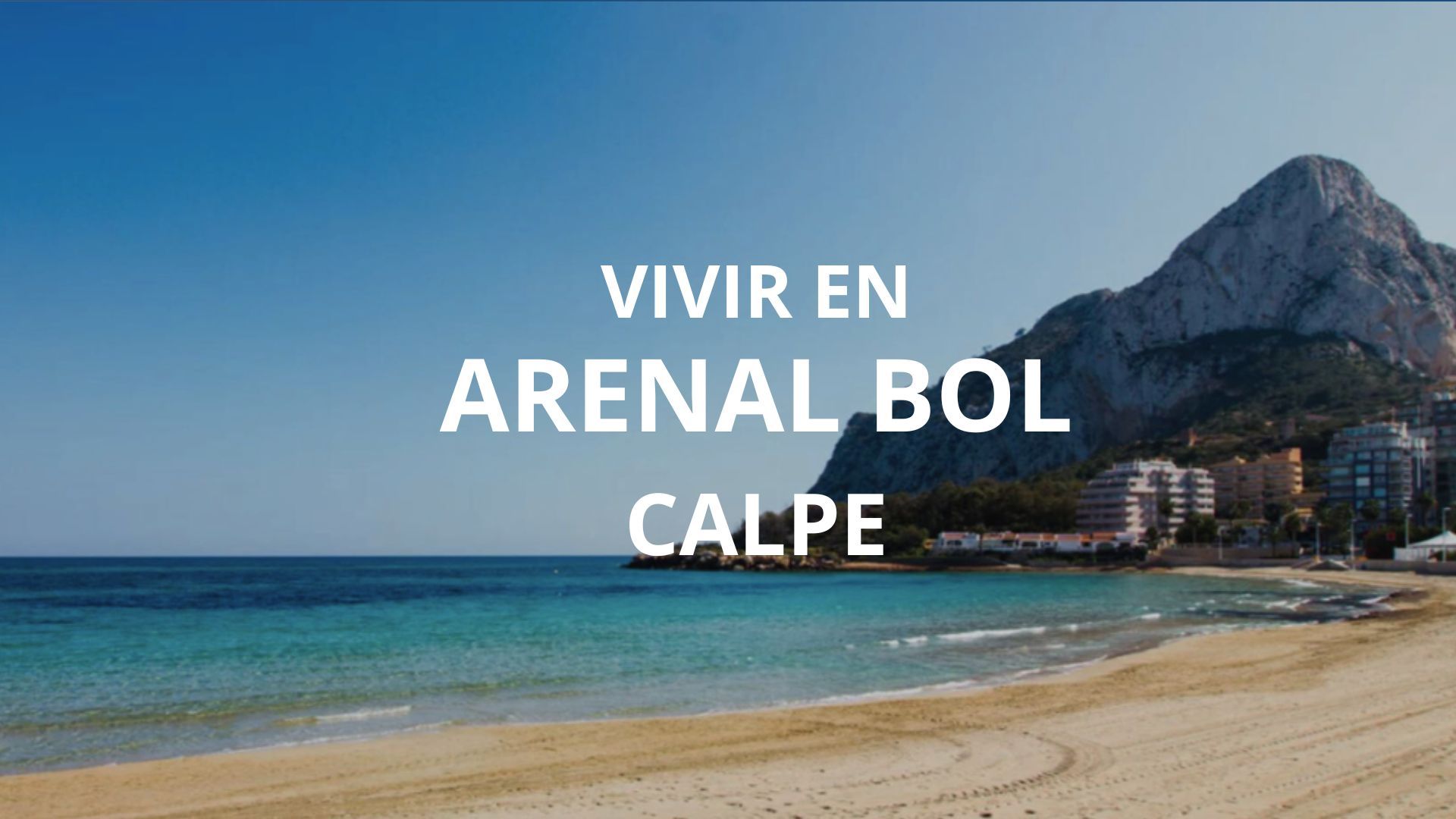 Vivir en Playa Arenal Bol en Calpe